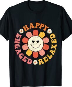Happy Relaxed Engaged Aba Bcba Behavioral Health Technician Tee Shirt