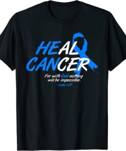 He Can Heal Cancer Colon Cancer Awareness Blue Ribbon Tee Shirt