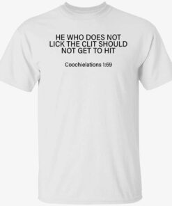 He who does not lick the clit should not get Tee shirt