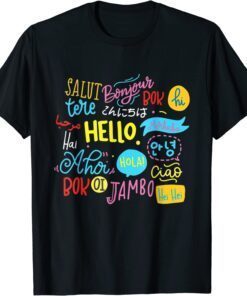 Hello Word In Different Languages Travel And Teacher Lover Tee Shirt