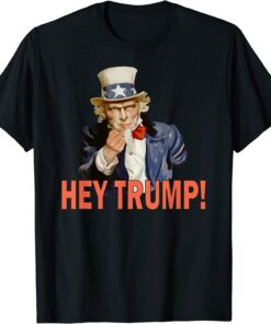 Hey Trump! Tee Shirt
