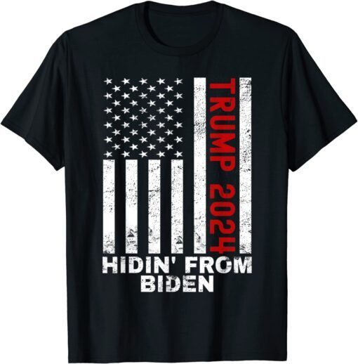 Hidin From Biden Trump 2024 Flag Anti Joe Biden Tee Shirt