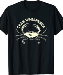 Hunter Crab Whisperer Crabbing Hunting Fishing Ocean Beach Tee Shirt