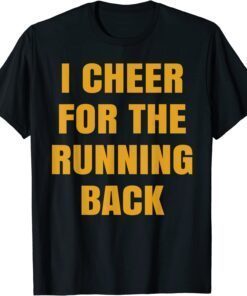 I Cheer For The Offensive Running Back Classic Shirt