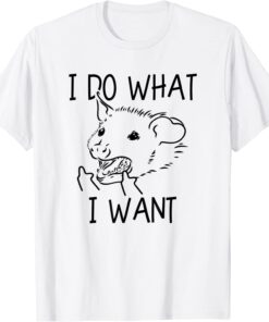 I Do What I Want Possum Middle Finger Opossum Tee Shirt