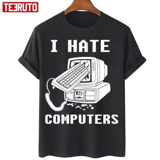 I Hate Computers Tee Shirt