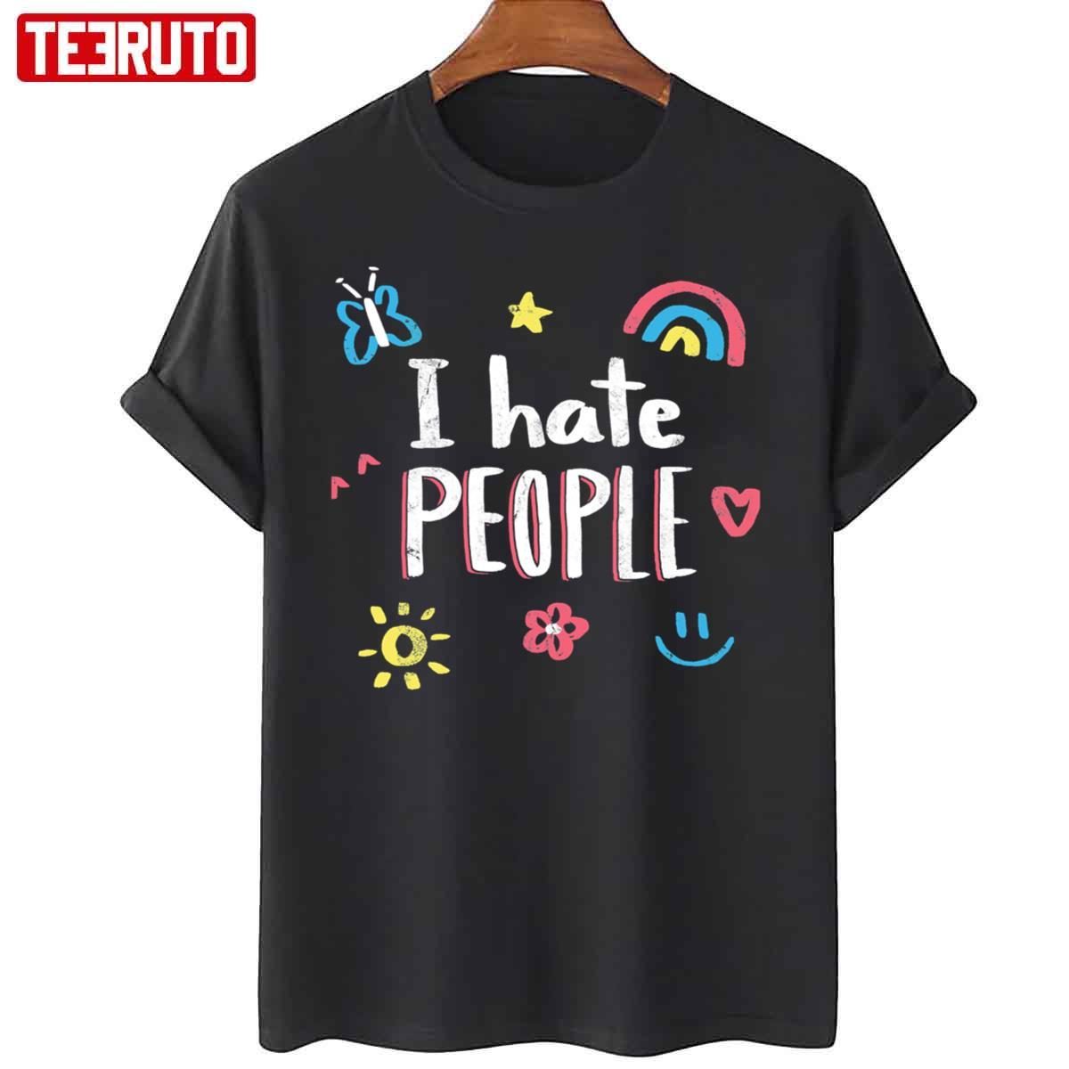 I Hate People Happy Face Tee Shirt I Hate People Happy Face Tee Shirt