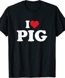 I Love Pig Red Heart Love Tee Shirt