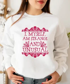 I My Self Am Strange And Unusual Halloween Tee Shirt