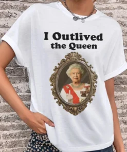 I Outlived Queen Elizabeth II Tee Shirt