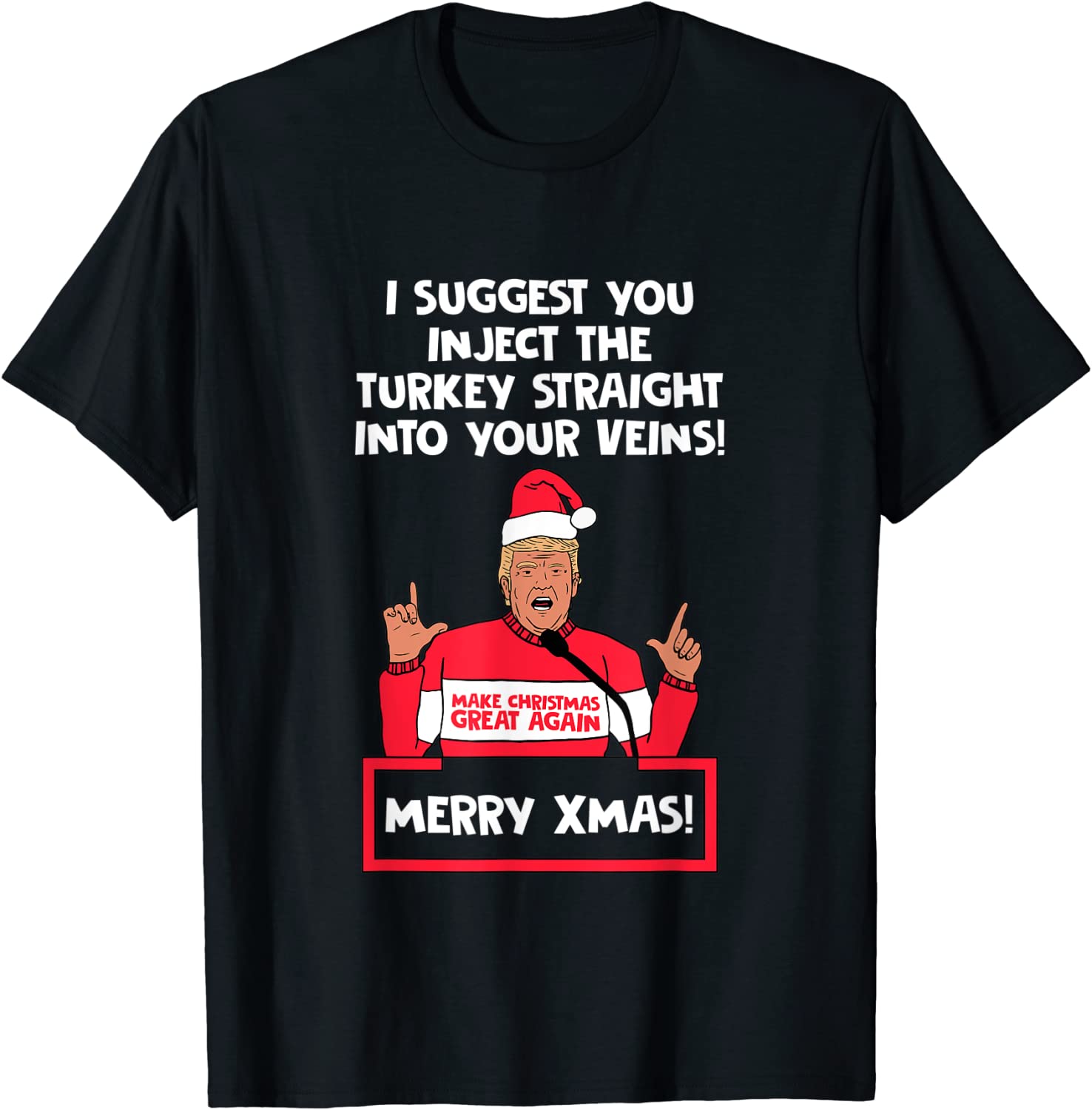 I Suggest You Inject The Turkey Straight Into Your Veins Tee Shirt I Suggest You Inject The Turkey Straight Into Your Veins Tee Shirt