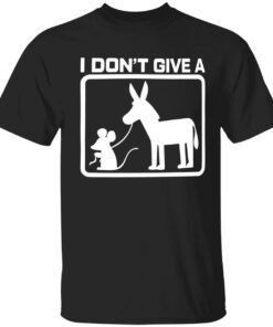 I don’t give a mouse’s and donkey Tee shirt
