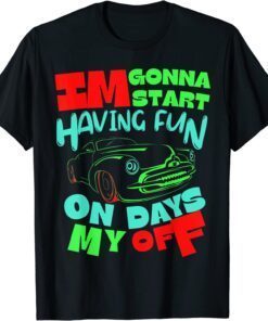 I wanna start having fun on my days off Gamer Tee Shirt
