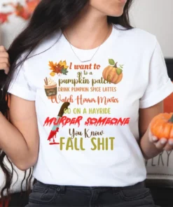 I want to go to a pumpkin patch Halloween Tee Shirt