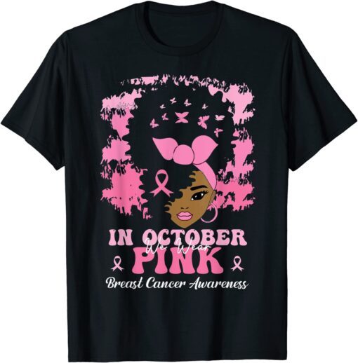 In October We Wear Pink Breast Cancer Awareness Women's Tee Shirt