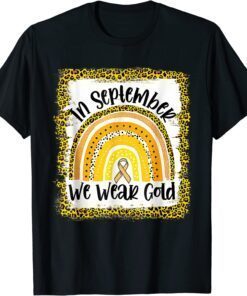 In September We Wear Gold Rainbow Childhood Cancer Awareness Tee Shirt