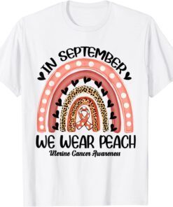 In September We Wear Peach Leopard Rainbow Uterine Cancer Tee Shirt