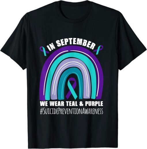 In september we wear teal and purple Suicide Prevention Tee Shirt