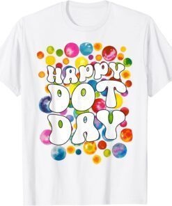 International Dot Day 2022 Colorful Polka Dot Day Tee Shirt