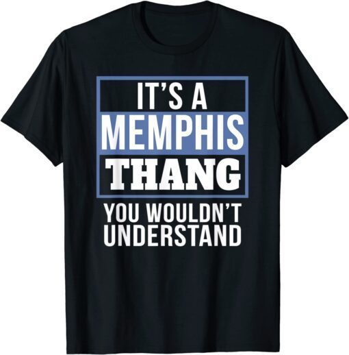 It's A Memphis Thang Tee Shirt