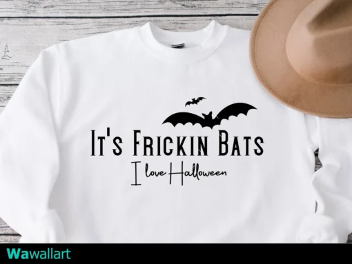 It's Frickin Bats I love Halloween Tee Shirt