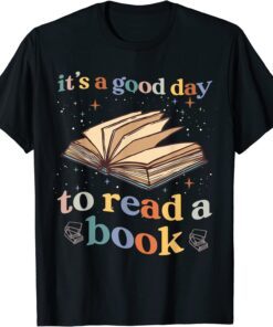 It's Good Day To Read Book Library Reading Lovers Tee Shirt