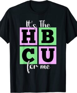 It's The HBCU For Me Pink and Green Tee Shirt