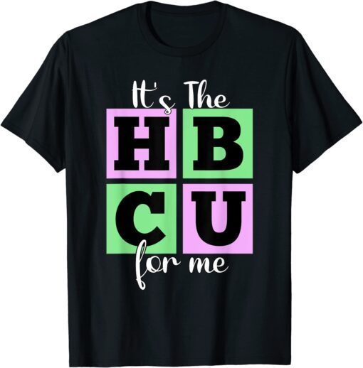 It's The HBCU For Me Pink and Green Tee Shirt