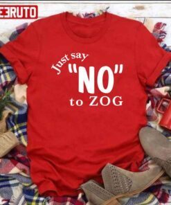 Just Say No To Zog White Text Tee Shirt