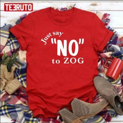 Just Say No To Zog White Text Tee Shirt