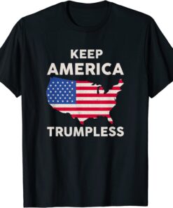 KEEP AMERICA TRUMPLESS Tee Shirt