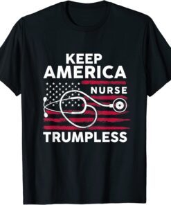 Keep America Trumpless Nurse Tee Shirt