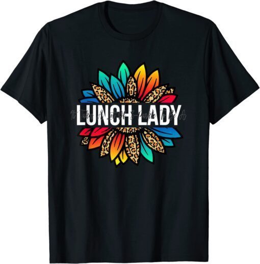 Lunch Lady Sunflower Leopard Thanksgiving Back To School T-Shirt