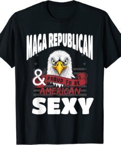 MAGA Republican and Sexy American Proud Eagle Tee Shirt