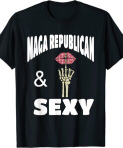 MAGA Republican and Sexy with Pouty Lips Tee Shirt