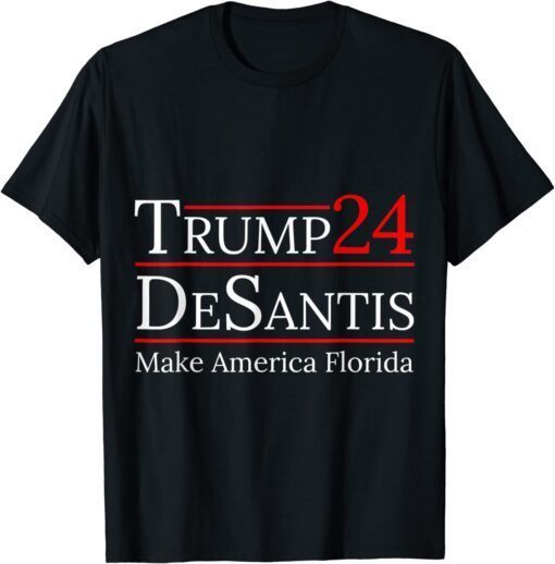 Make America Florida Trump Desantis 2024 Flag Tee Shirt