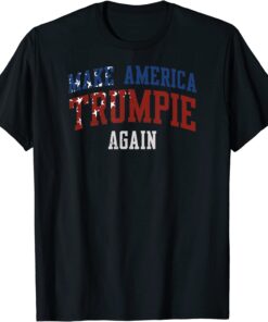 Make America Trumpie Again Pro Trump Election Tee Shirt