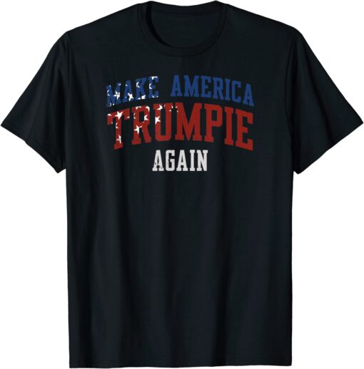 Make America Trumpie Again Pro Trump Election Tee Shirt