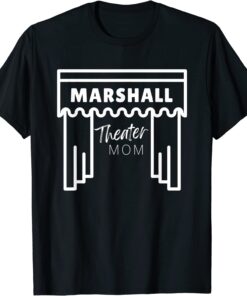 Marshall Theater Mom Curtains T-Shirt