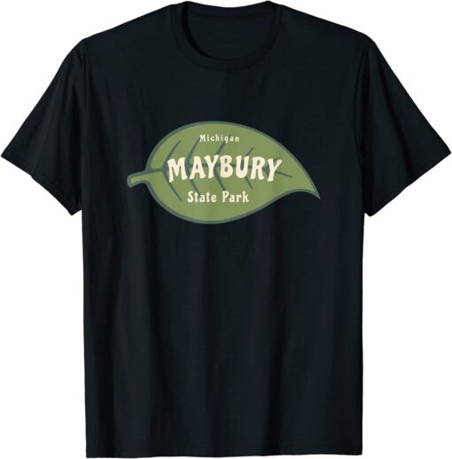 Maybury State Park Michigan Fall Leaves Vacation Tee Shirt