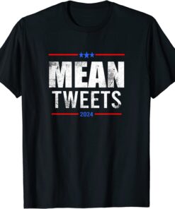 Mean Tweets Tee Shirt