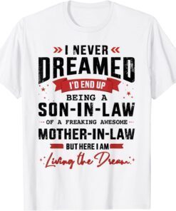 Mens Never dreamed son-in-law from awesome mother-in-law Tee Shirt