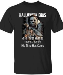 Michael Myers halloween ends 44 year 1987 2022 his time has come Tee shirt