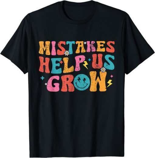 Mistakes Help Us Grow Retro First Day Of Back to School Tee Shirt