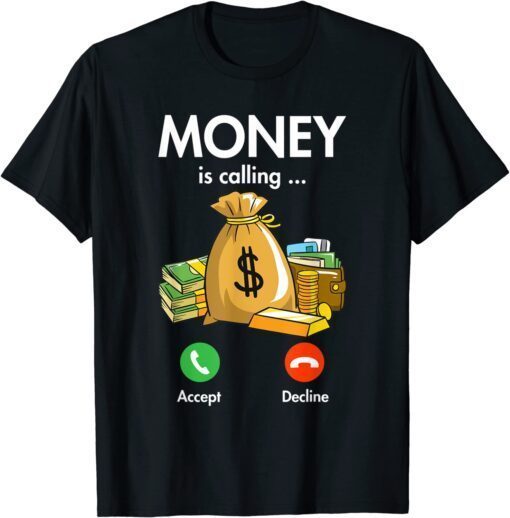 Money is Calling Entrepreneur Hip Hop Swagger Small Business Tee Shirt