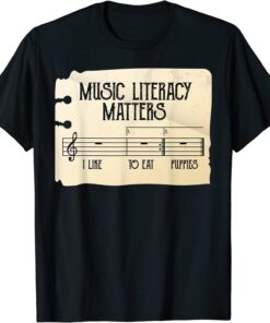 Music Literacy Matters I Like To Eat Puppies Retro Vintage Classic Shirt