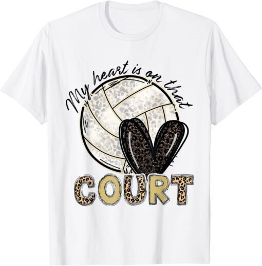 My Heart Is On That Court Volleyball Leopard Volleyball Mom Tee Shirt