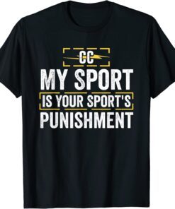 My Sport Is Your Sports Punishment Classic Runner Athlete Tee Shirt