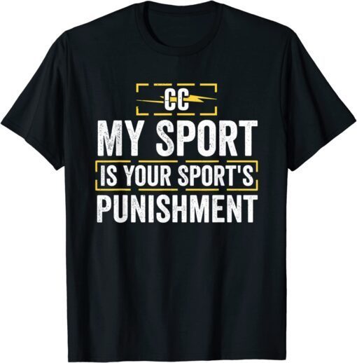 My Sport Is Your Sports Punishment Classic Runner Athlete Tee Shirt