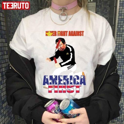 Never Fight Against America First Xi Jinping Tee shirt